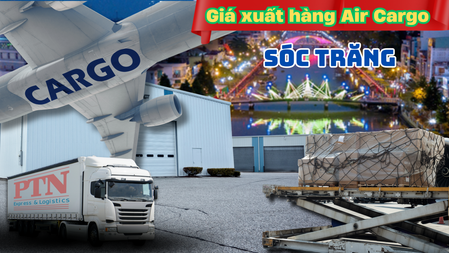 Giá xuất hàng Air Cargo tại Sóc Trăng